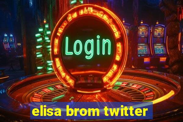 elisa brom twitter